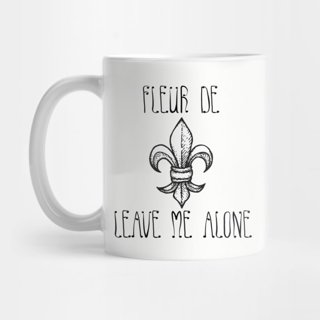 Fleur De Leave Me Alone by random thangs 